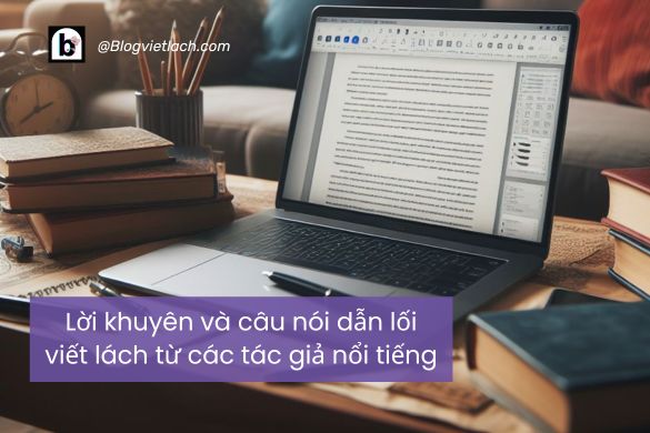 Những trích dẫn, câu nói viết lách hay