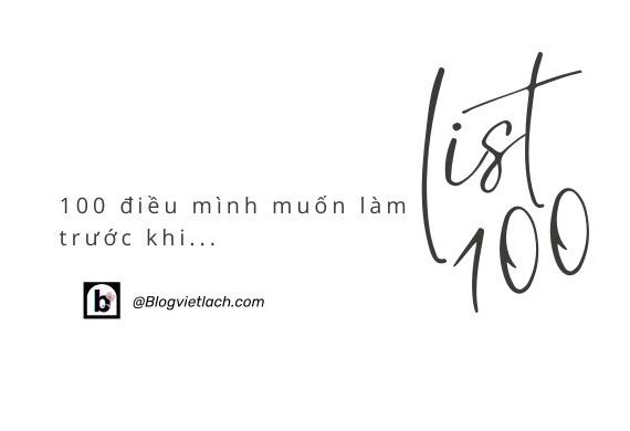 bucket list 100 điều muốn làm