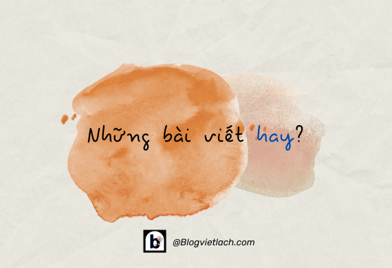 Tổng hợp những bài viết hay