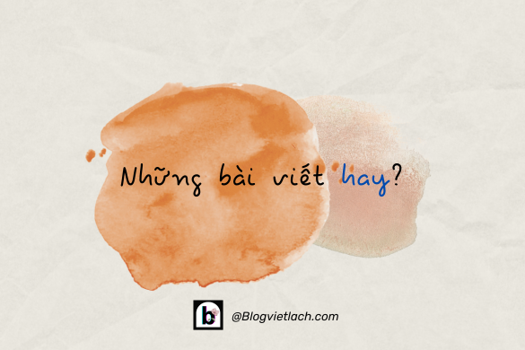 Tổng hợp những bài viết hay